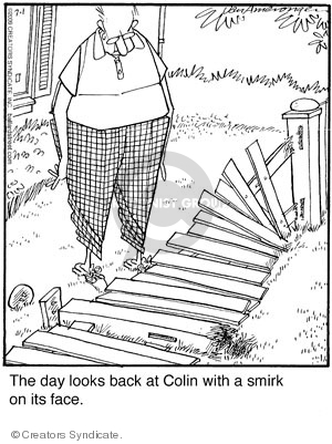The day looks back at Colin with a smirk on its face.